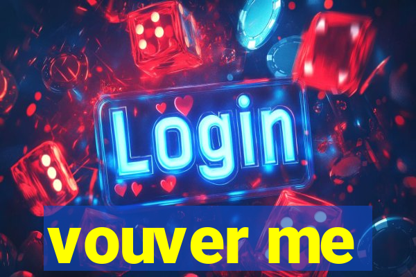 vouver me